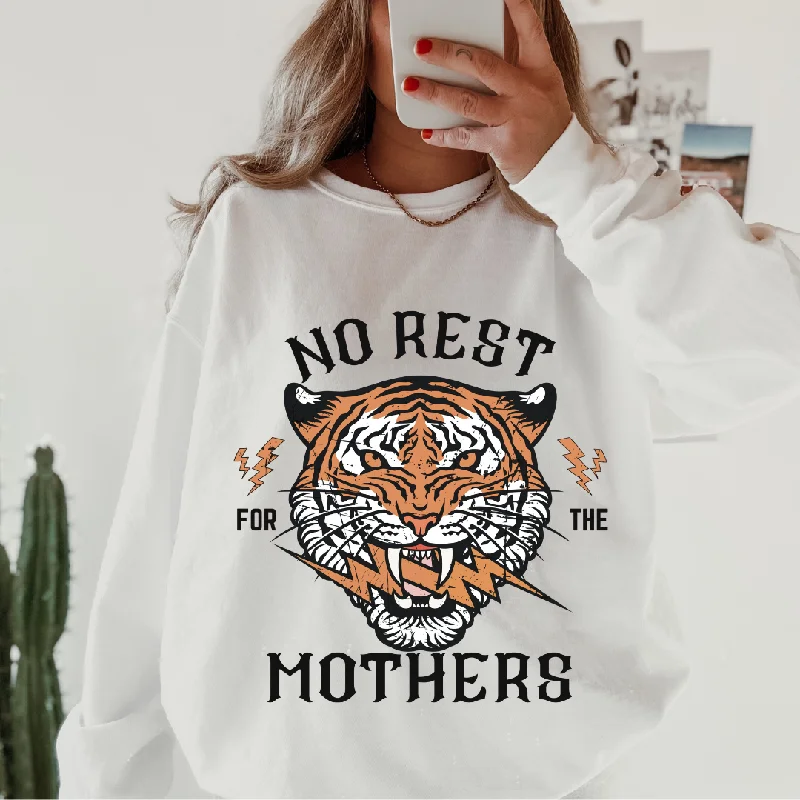 NO REST FOR MOTHERS SWEATSHIRT