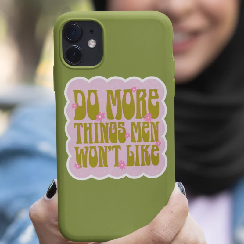 Do More Things Men Won’t Like Sticker