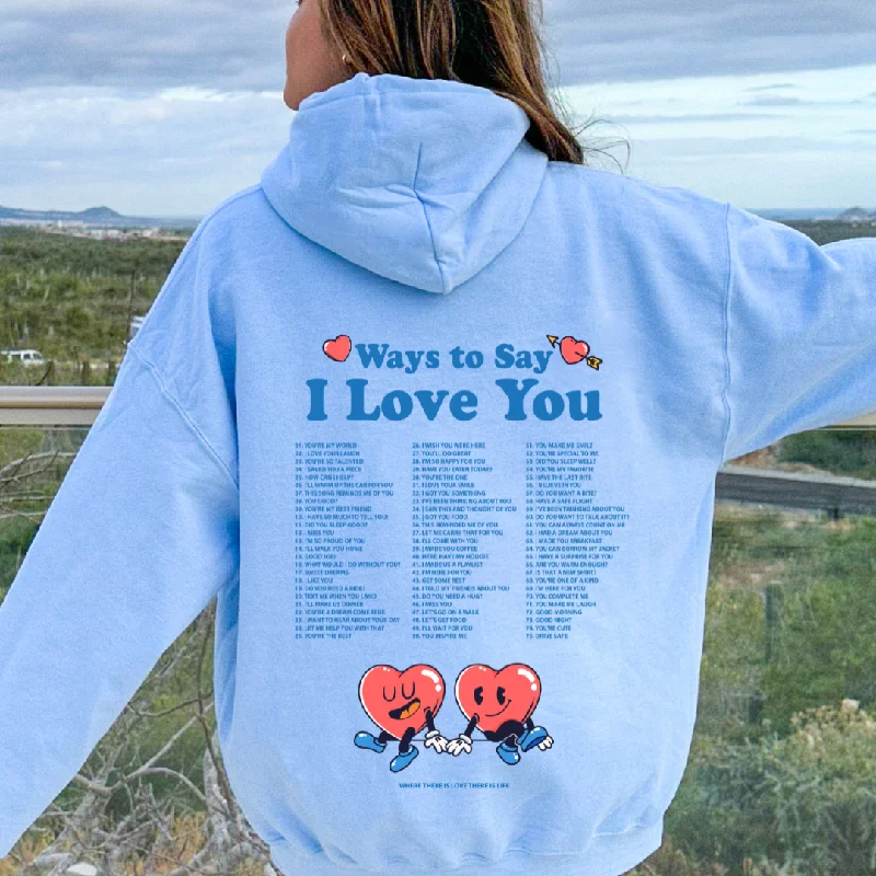 WAYS TO SAY I LOVE YOU SWEATSHIRT