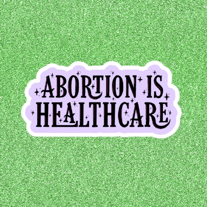 Abortion Is Healthcare Sticker