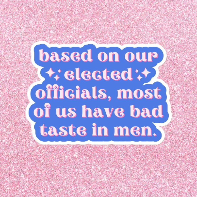 Based On Our Elected Officials Sticker