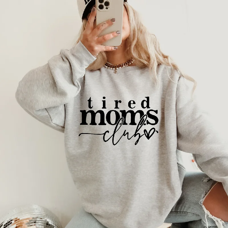 TIRED MOMS CLUB SWEATSHIRT