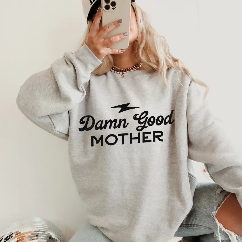 DAMN GOOD MOTHER SWEATSHIRT